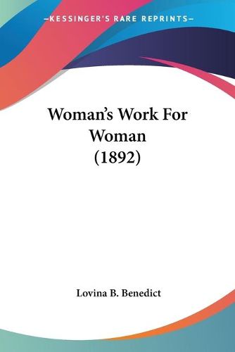 Cover image for Woman's Work for Woman (1892)