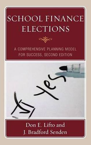 School Finance Elections: A Comprehensive Planning Model for Success