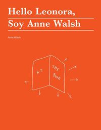 Cover image for Hello Leonora, Soy Anne Walsh