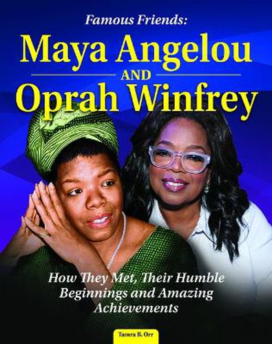 Famous Friends: Maya Angelou and Oprah Winfrey