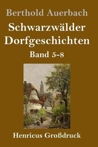 Schwarzwalder Dorfgeschichten (Grossdruck): Band 5-8