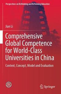 Cover image for Comprehensive Global Competence for World-Class Universities in China: Context, Concept, Model and Evaluation