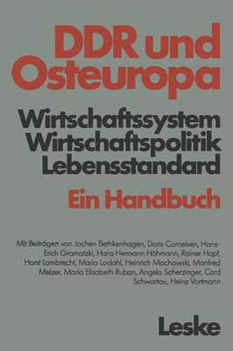 Cover image for Ddr Und Osteuropa: Wirtschaftssystem, Wirtschaftspolitik, Lebensstandard. Ein Handbuch