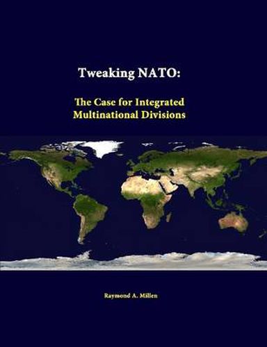 Tweaking NATO: the Case for Integrated Multinational Divisions