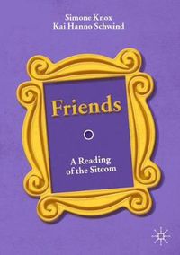 Cover image for Friends: A Reading of the Sitcom