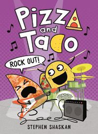 Cover image for Pizza and Taco: Rock Out!