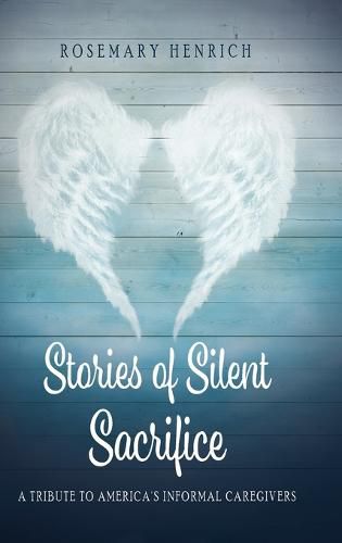 Cover image for Stories of Silent Sacrifice: A Tribute to Informal Caregivers