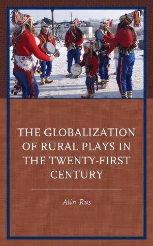 Cover image for The Globalization of Rural Plays in the Twenty-First Century