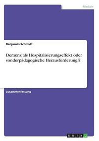 Cover image for Demenz als Hospitalisierungseffekt oder sonderpadagogische Herausforderung!?