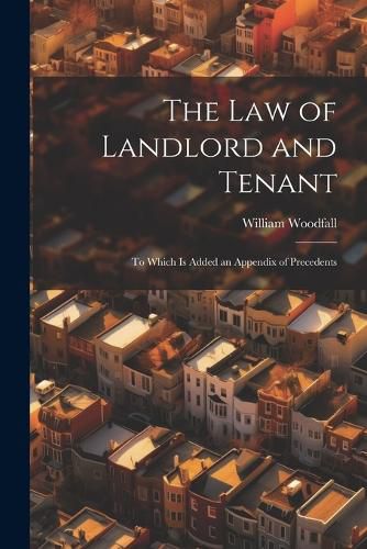 The Law of Landlord and Tenant