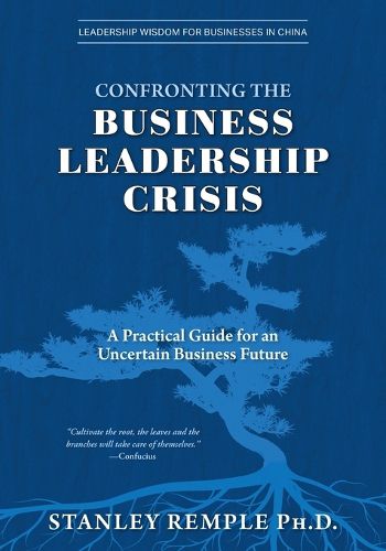 Cover image for Confronting the Business Leadership Crisis