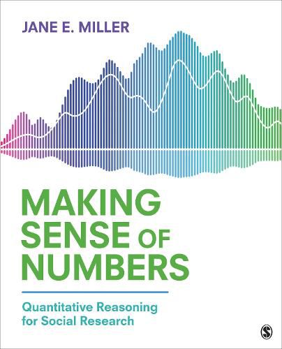 Cover image for Making Sense of Numbers: Quantitative Reasoning for Social Research