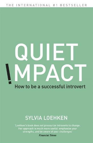 Cover image for Quiet Impact: How to be a successful Introvert