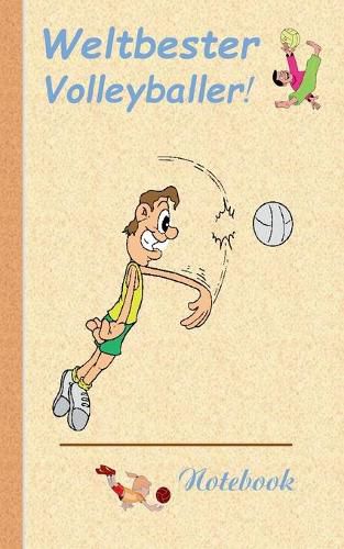 Weltbester Volleyballer: Motiv Notizbuch, Notebook, Einschreibbuch, Tagebuch, Kritzelbuch im praktischen Pocketformat