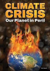 Cover image for Climate Crisis: Our Planet in Peril