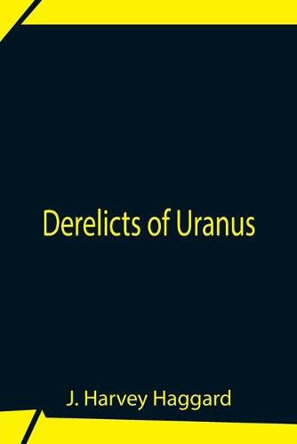 Derelicts Of Uranus