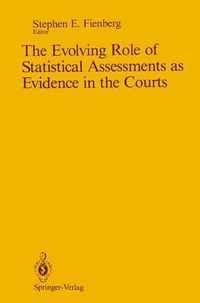 Cover image for The Evolving Role of Statistical Assessments as Evidence in the Courts