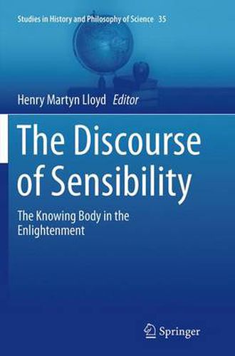 Cover image for The Discourse of Sensibility: The Knowing Body in the Enlightenment