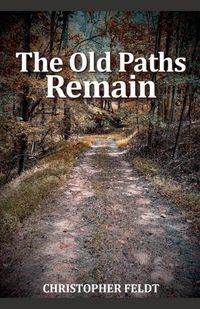 Cover image for The Old Paths Remain