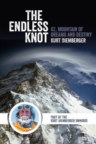 Cover image for The Endless Knot: K2, Mountain of Dreams and Destiny