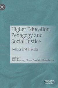Cover image for Higher Education, Pedagogy and Social Justice: Politics and Practice