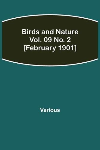 Cover image for Birds and Nature Vol. 09 No. 2 [February 1901]