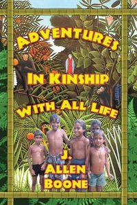 Cover image for Adventures in Kinship with All Life