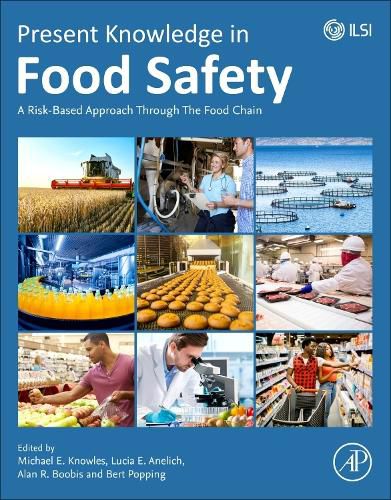 Cover image for Present Knowledge in Food Safety: A Risk-Based Approach Through the Food Chain