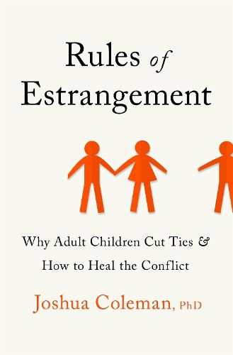 Cover image for Rules of Estrangement: Why Adult Children Cut Ties and How to Heal the Conflict