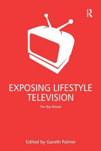 Cover image for Exposing Lifestyle Television: The Big Reveal