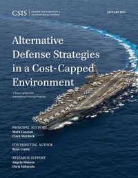 Cover image for Alternative Defense Strategies in a Cost-Capped Environment