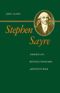 Cover image for Stephen Sayre: American Revolutionary Adventurer