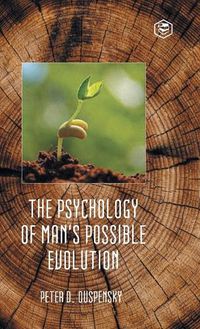 Cover image for The Psychology of Man's Possible Evolution