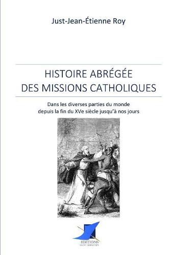 Histoire abr g e des missions catholiques