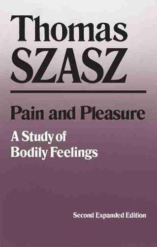 Cover image for Pain and Pleasure: A Study of Bodily Feelings