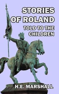 Cover image for Stories of Roland Told to the Children