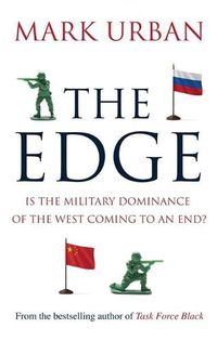 Cover image for The Edge: Is the Military Dominance of the West Coming to an End?
