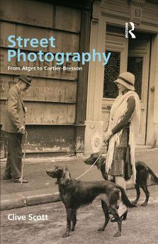 Street Photography: from Atget to Cartier-Bresson