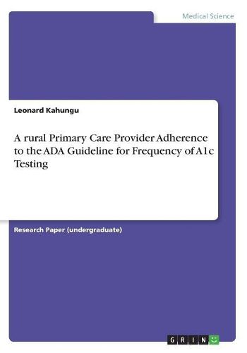 Cover image for A Rural Primary Care Provider Adherence to the ADA Guideline for Frequency of A1c Testing