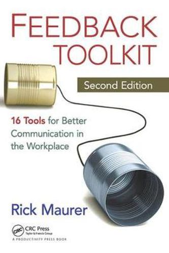 Cover image for Feedback Toolkit: 16 Tools for Better Communication in the Workplace, Second Edition