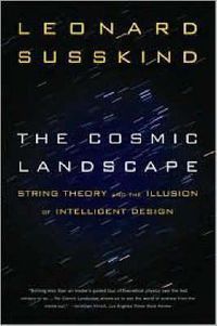 Cover image for The Cosmic Landscape: String Theory and the Illusion of Intelligent Design