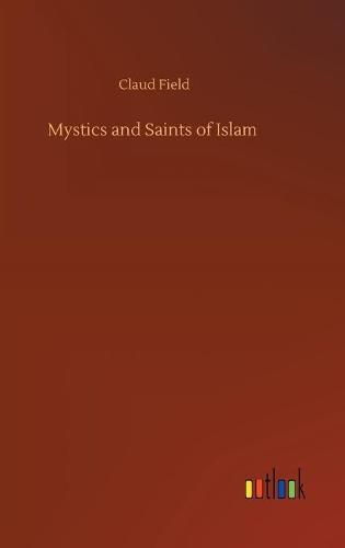 Cover image for Mystics and Saints of Islam