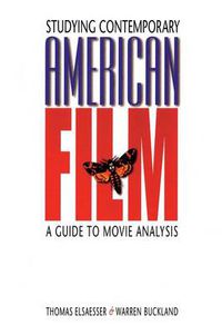 Cover image for Studying Contemporary American Film: A Guide to Movie Analysis