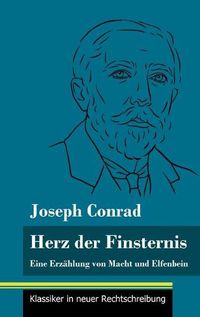 Cover image for Herz der Finsternis: Eine Erzahlung von Macht und Elfenbein (Band 96, Klassiker in neuer Rechtschreibung)