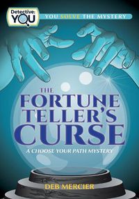 Cover image for The Fortune Teller's Curse: A Choose Your Path Mystery