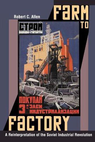 Cover image for Farm to Factory: A Reinterpretation of the Soviet Industrial Revolution