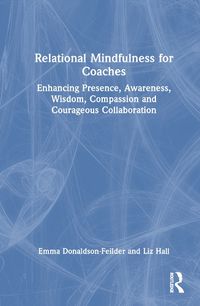 Cover image for Relational Mindfulness for Coaches