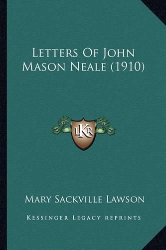 Letters of John Mason Neale (1910) Letters of John Mason Neale (1910)