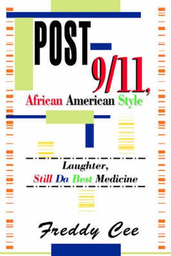 Cover image for Post-9/11, African American Style: Laughter, Still Da Best Medicine