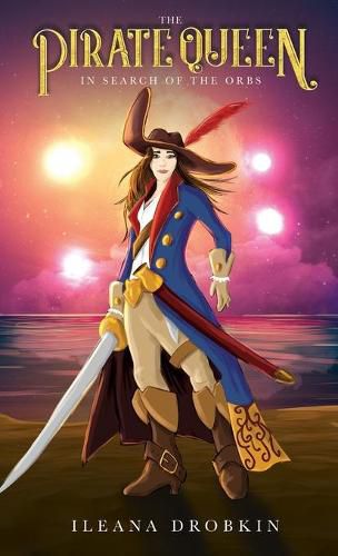 Cover image for The Pirate Queen: In Search of the Orbs (Age 10-15)